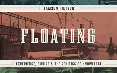 Glyn Davis reviews ‘The Floating University: Experience, empire, and the politics of knowledge’ by Tamson Pietsch